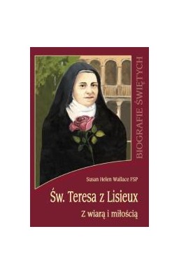 Biografie świętych - Św. Teresa z Lisieux