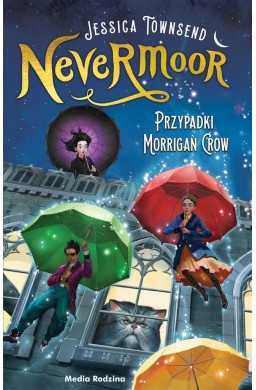 Nevermoor T.1 Przypadki Morrigan Crow