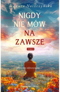 Nigdy nie mów na zawsze T.2