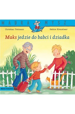 Mądra Mysz. Maks jedzie do babci i dziadka