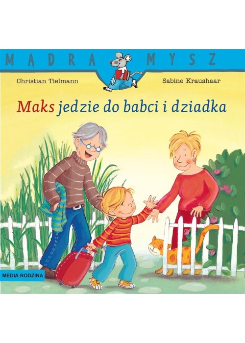 Mądra Mysz. Maks jedzie do babci i dziadka