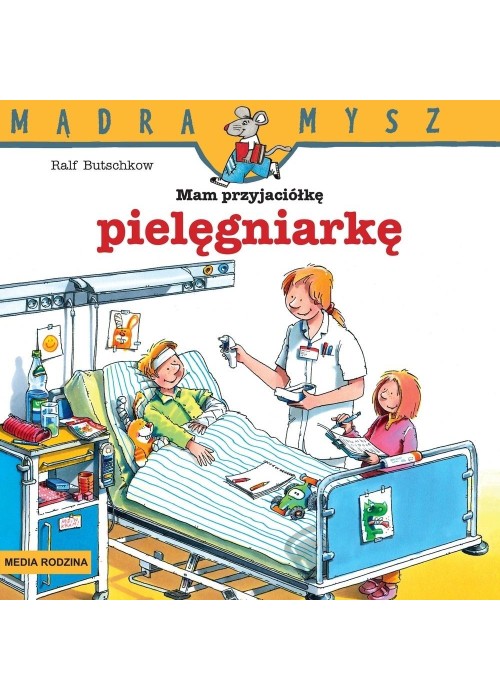 Mądra Mysz. Mam przyjaciółkę pielęgniarkę w.2