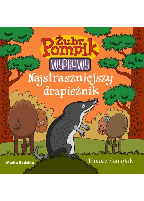 Żubr Pompik. Wyprawy T.5 Najstraszniejszy..