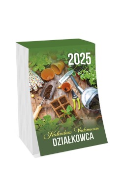 Kalendarz 2025 zdzierak Vademecum działkowca