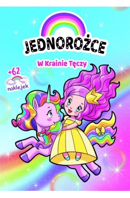 Jednorożce. W Krainie Tęczy