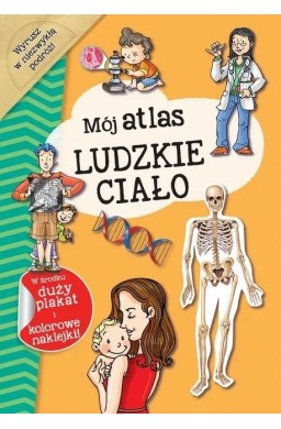 Mój atlas Ludzkie ciało