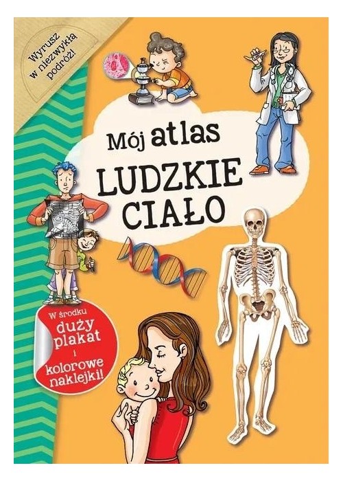 Mój atlas Ludzkie ciało