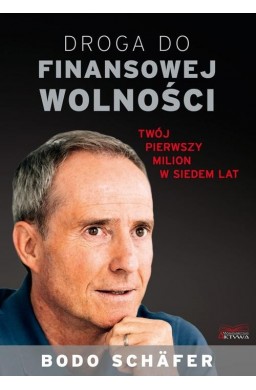 Droga do finansowej wolności. Twój pierwszy milion