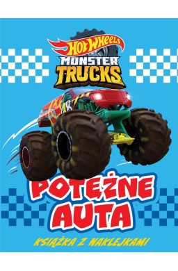 Hot Wheels Monster Trucks. Potężne auta