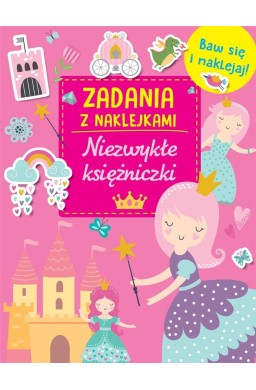 Zadania z naklejkami. Niezwykłe księżniczki