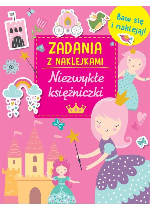 Zadania z naklejkami. Niezwykłe księżniczki