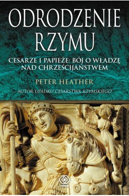 Odrodzenie Rzymu. Cesarze i papieże: bój o władzę