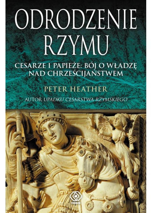 Odrodzenie Rzymu. Cesarze i papieże: bój o władzę