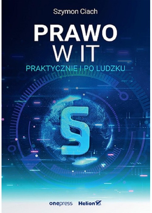 Prawo w IT. Praktycznie i po ludzku