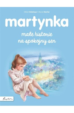 Martynka. Małe historie na spokojny sen