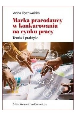 Marka pracodawcy w konkurowaniu na rynku pracy