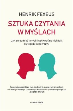 Sztuka czytania w myślach. Jak zrozumieć innych...