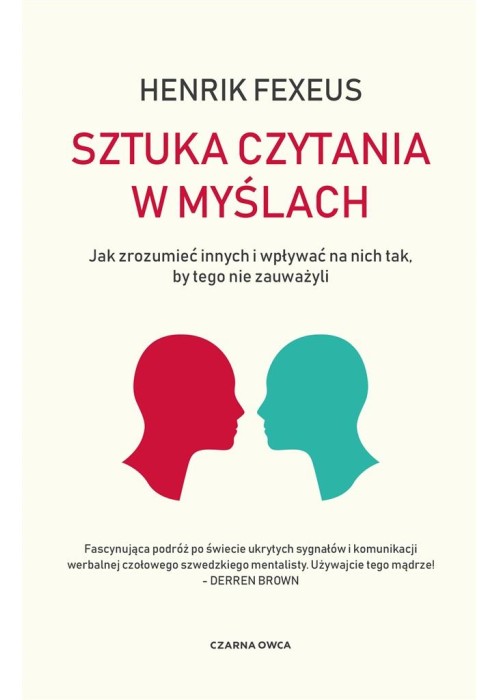 Sztuka czytania w myślach. Jak zrozumieć innych...