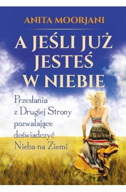 A jeśli już jesteś w Niebie