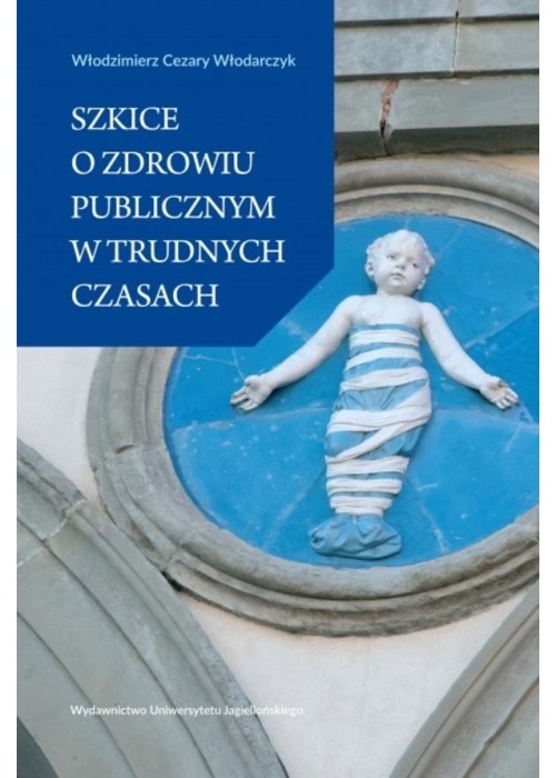 Szkice o zdrowiu publicznym w trudnych czasach