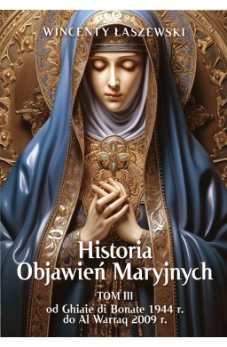 Historia Objawień Maryjnych T.3