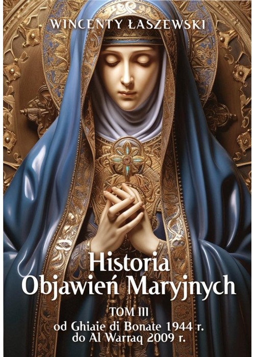 Historia Objawień Maryjnych T.3