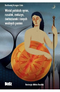 Wśród polskich syren, rusałek, meluzyn..