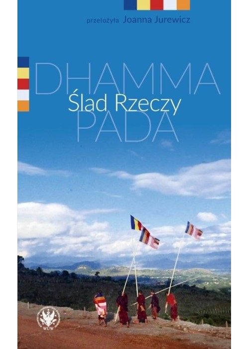 Ślad Rzeczy. Dhammapada