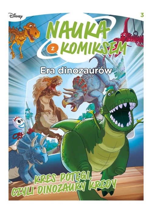 Nauka z komiksem. Era dinozaurów T.3 Kres potęgi..