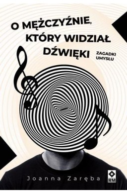 O mężczyźnie, który widział dźwięki