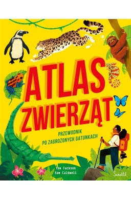 Atlas zwierząt Przewodnik po zagrożonych gatunkach