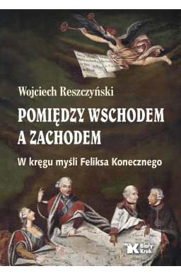 Pomiędzy Wschodem a Zachodem. W kręgu myśli ...