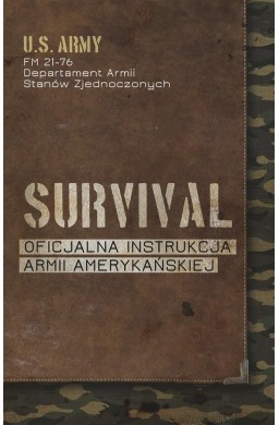 Survival. Oficjalna instrukcja Armii Amerykańskiej