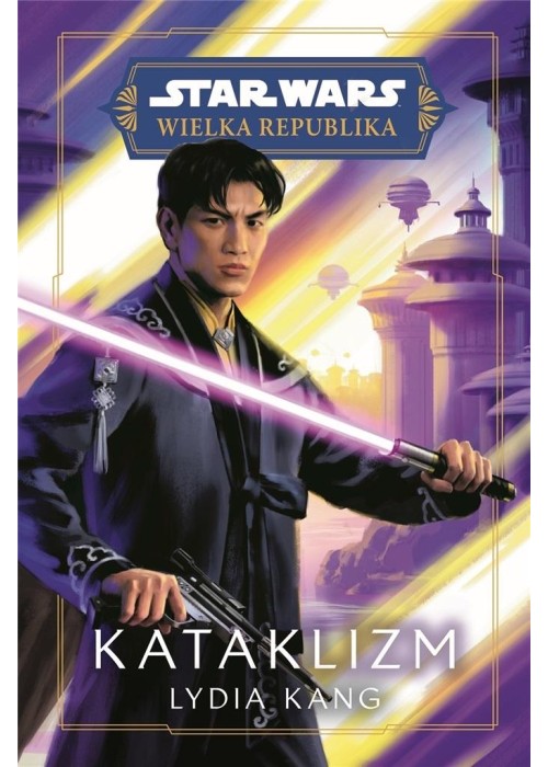 Star Wars. Wielka Republika. Kataklizm