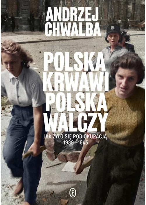 Polska krwawi. Polska walczy