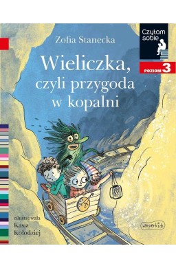 Czytam sobie - Wieliczka, czyli przygoda w kopalni