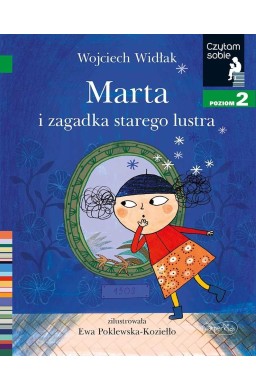 Czytam sobie. Marta i zagadka starego lustra