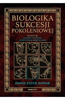 Biologika Sukcesji Pokoleniowej Sezon II Za życia