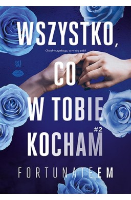 Wszystko, co w tobie kocham T.2