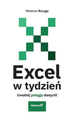 Excel w tydzień. Uwolnij potęgę danych!