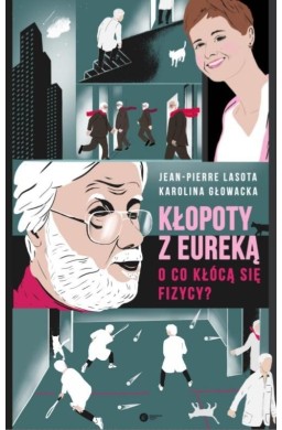 Kłopoty z Eureką. O co kłócą się fizycy?