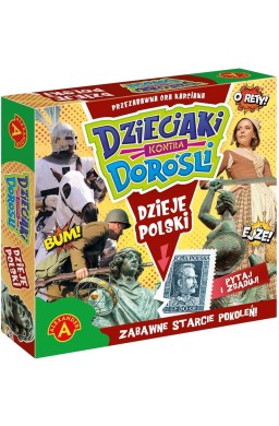 Dzieciaki kontra Dorośli. Dzieje Polski