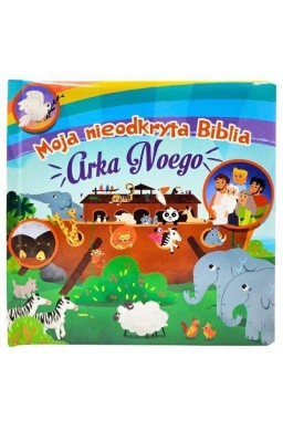 Moja nieodkryta Biblia. Arka Noego