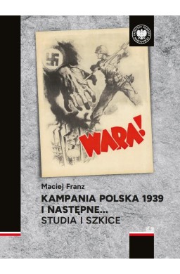 Kampania polska 1939 i następne. Studia i szkice