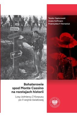 Bohaterowie spod Monte Cassino na rozstajach..