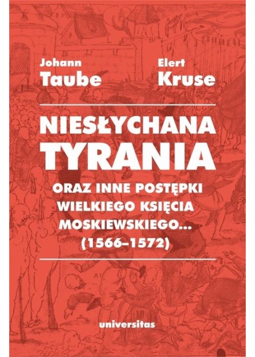 Niesłychana tyrania oraz inne postępki wielkiego..