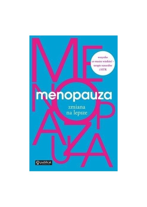 Menopauza. Zmiana na lepsze