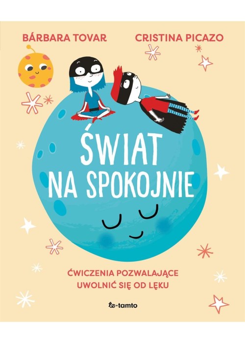 Świat na spokojnie. Ćwiczenia pozwalające...