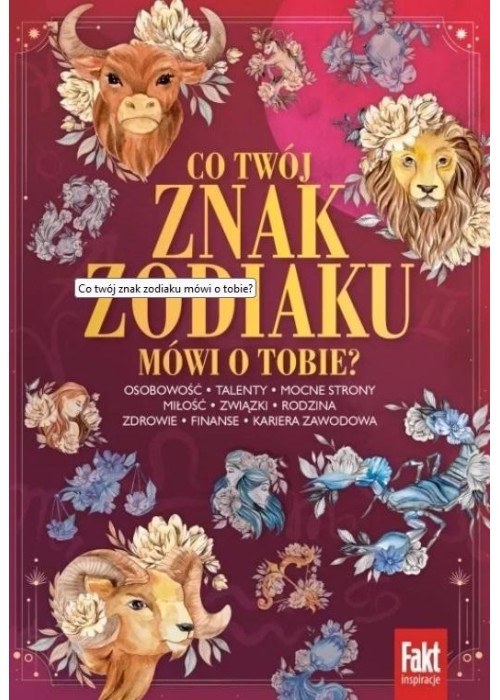 Co twój znak zodiaku mówi o tobie?