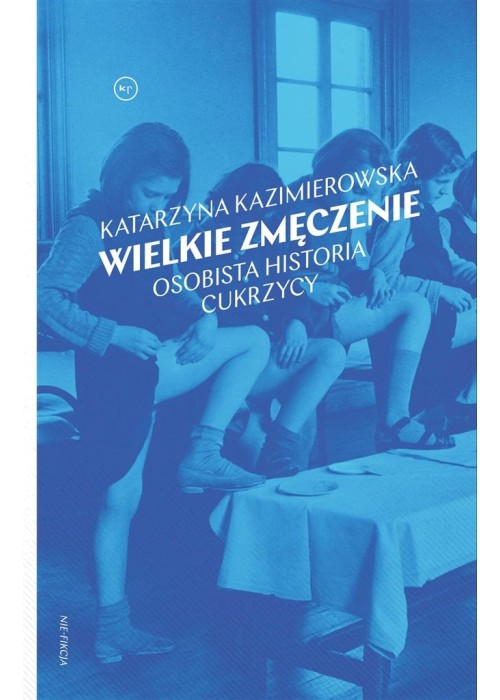 Wielkie zmęczenie. Osobista historia cukrzycy